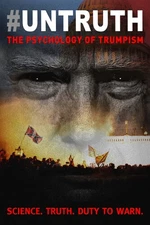 #UNTRUTH: The Psychology Of Trumpism [New DVD]