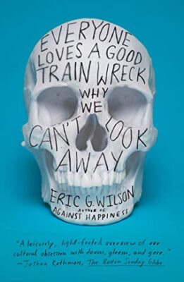 Everyone Loves a Good Train Wreck,G. Wilson