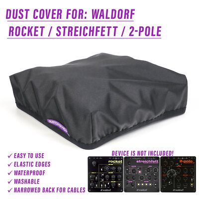 DUST COVER for Waldorf Rocket / Streichfett / 2-Pole