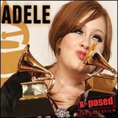 Adele X-Posed: The Interview by Adele: Used