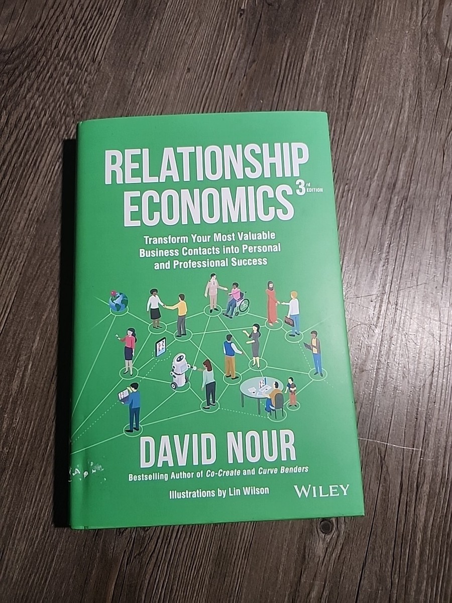 Relationship Economics : Transform Your Most Valuable Business