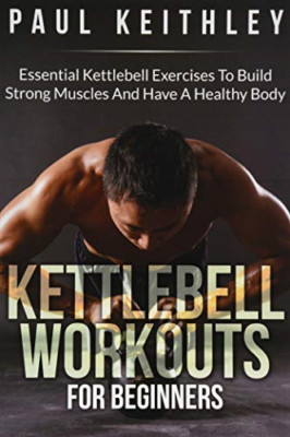 Kettlebell Workouts für Anfänger: Essential Kettlebell - Taschenbuch NEU Keithley