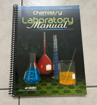 Abeka Chemistry Precision & Design Laboratory Manual Teacher Edition