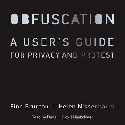Obfuscation by Finn Brunton; Helen Nissenbaum 2016 Unabridged CD 9781469004167