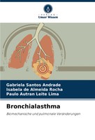 Bronchialasthma Biomechanische Und Pulmonale VeräNderungen Andrade (U. A.) Buch