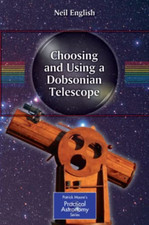 Choosing and Using a Dobsonian Telescope - Paperback NEW Neil English