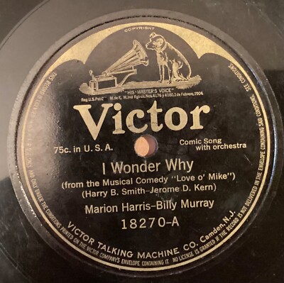 Billy Murray   78 rpm Victor 18270: I Wonder Why (w/MARION HARRIS)/Nesting Time