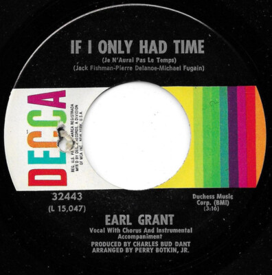 Earl Grant -  If I Only Had Time (Je N'Aurai Pas Le Temps) 1968 7'', Single,