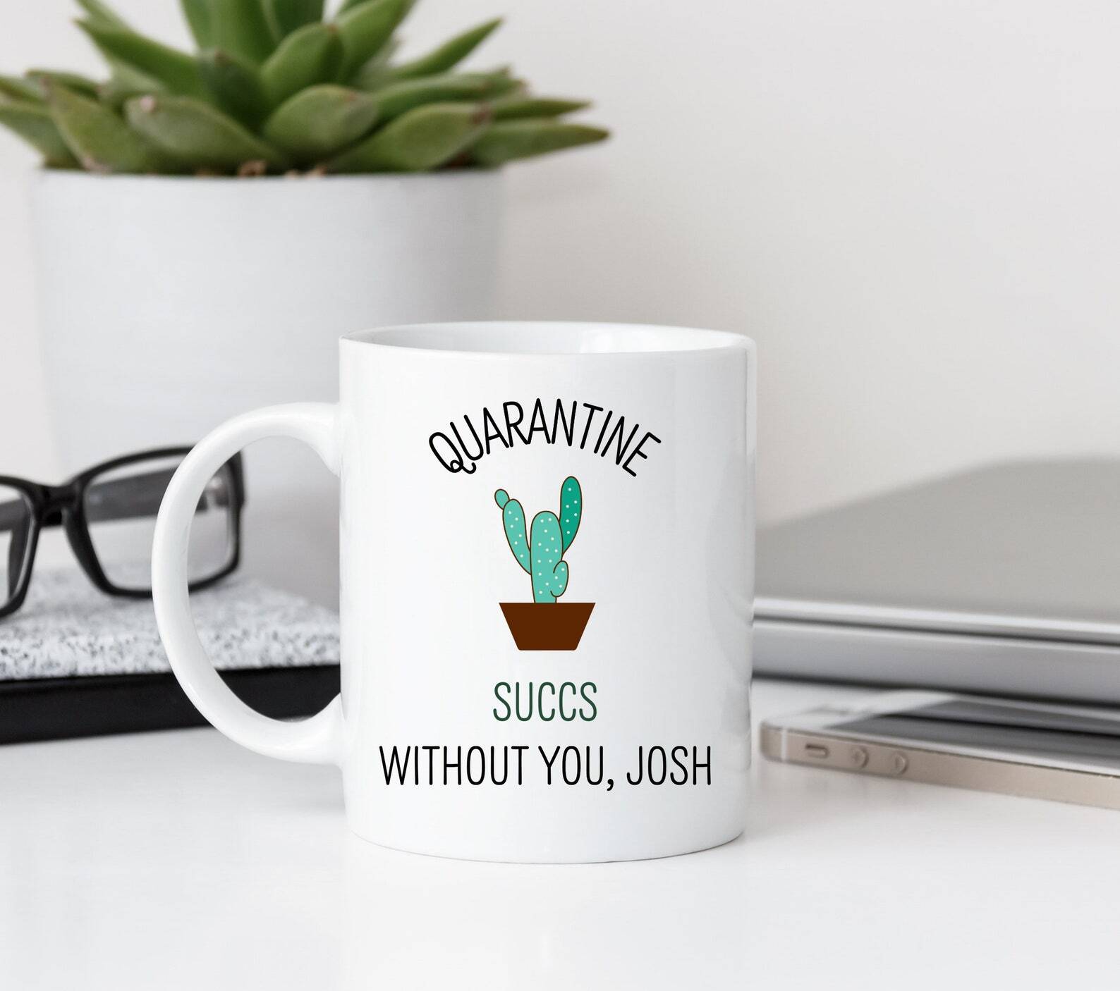 Personalized Quarantine Mug Quarantine Gift For Boyfriend Succs Without You