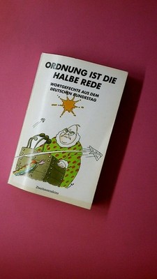210627 ORDNUNG IST DIE HALBE REDE Wortgefechte aus d. Dt. Bundestag