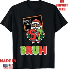 67 Bruh Santa Funny Christmas 6 7 Meme Xmas T-Shirt, UNISEX Adult Kid Tee