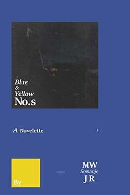 BLUE & YELLOW NO.S By Somanje Michael Woza Jr. & Mercedes Somanje **BRAND NEW**