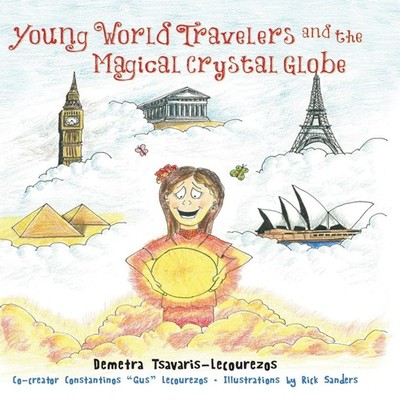 Young World Travelers and the Magical Crystal Globe Demetra Tsava
