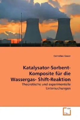Cornelius Gauer | Katalysator-Sorbent-Komposite für die Wassergas-...