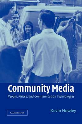 Community Media People, Places, and Communication Technologies Howley Paperback