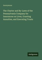 Anonymous | The Charter And By-Laws Of The Pennsylvania Company For...