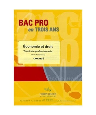 Bac Pro en trois ans - Economie et droit - Corrigé: Terminale professionnelle 