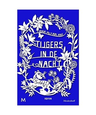 Tijgers in de nacht, Fiona Mcfarlane