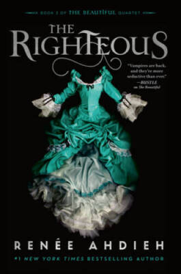 The Righteous (The Beautiful) - Hardcover By Ahdieh, Rene - GOOD
