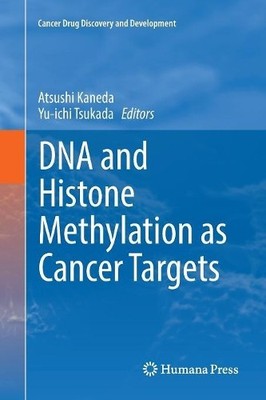 DNA and Histone Methylation as Cancer Targets - 9783319867007