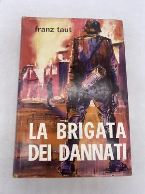FRANZ TAUT - LA BRIGATA DEI VERDAMMATI - BALDINI & CASTOLDI