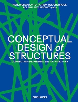 Conceptual Design of Structures : Connecting Engineering and Architecture, Ha...