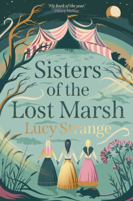 Sisters of the Lost Marsh by Lucy Strange (Paperback Book)