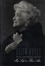 My Life in Three Acts by Katherine Hatch,Helen Hayes, Good Book
