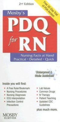 Mosby's PDQ for RN: Practical, Detailed, Quick by Mosby
