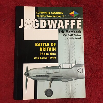 JAGDWAFFE BATTLE OF THE BRITAIN PHASE ONE JULY- AUGUST 1940 VOL. 2 SECT. 1 