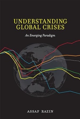 Understanding Global Crises: An Emerging Paradigm (Mit Press), Razin, Professor