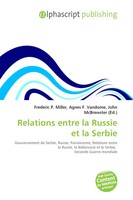 Frederic P. Miller (U. A.) | Relations Entre La Russie Et La Serbie | Buch