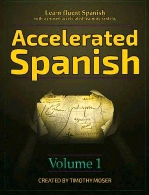 Accelerated Spanish: Learn fluent Spanish with a proven accelerated learning...