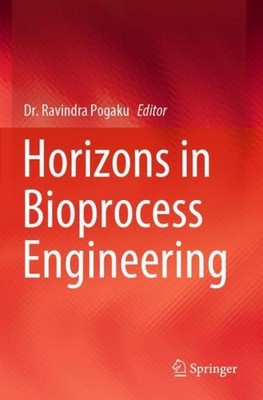Horizons in Bioprocess Engineering Ravindra Pogaku