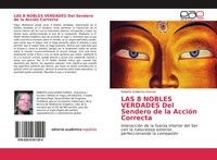 Roberto Guillermo Gomes | LAS 8 Nobles Verdades Del Sendero De La AccióN...