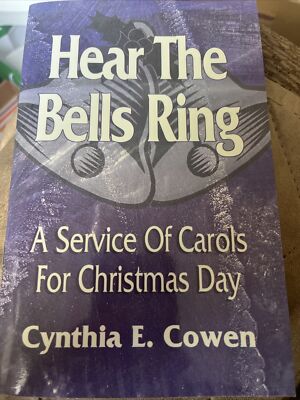 Hear The Bells Ring: A Service Of Carols For Christmas Day