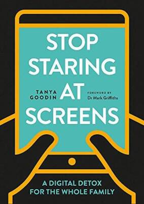 Stop Staring at Screens!: A Digital Detox for the Whole Family - VERY GOOD
