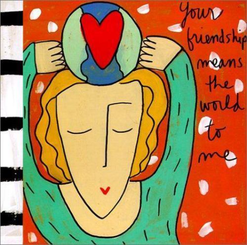 Your Friendship Means the World to Me by Sandra Magsamen (2001 ...