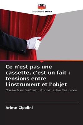 Ce n'est pas une cassette, c'est un fait: spannungs entre l'instrument et l'objet
