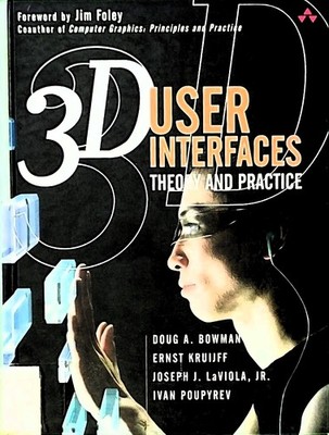 3D User Interfaces: Theory and Practice  Addison-Wesley Longman,