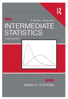 SAS INTERMEDIATE STATISTICS: A MODERN APPROACH 3RD EDITION- JAMES P STEVENS- NEW