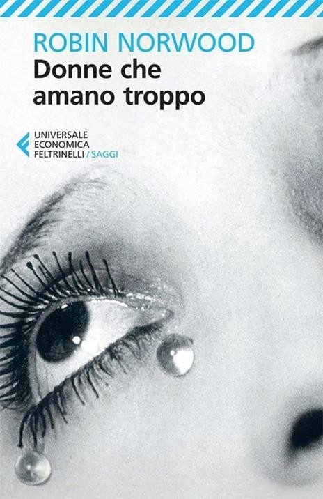 Donne che amano troppo - Robin Norwood - Immagine 4