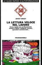 La lettura veloce nel lavoro. Corso rapido per professionisti... - Joyce Turley