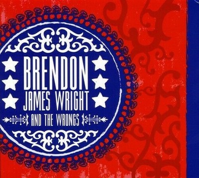 Brendon James Wright  the Wrongs CD