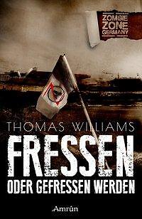 Thumbnail - Zombie Zone Germany: Fressen Oder Gefressen Werden | Buch |