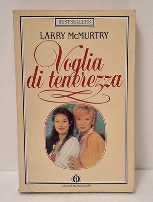 Larry McMurtry Voglia di tenerezza - Oscar Mondadori
