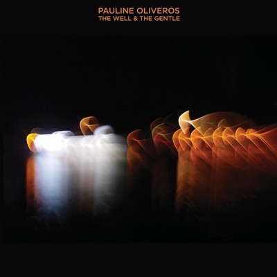 Pauline Oliveros - The Well & The Gentle (Vinyl 2LP - 2023 - US - Original)
