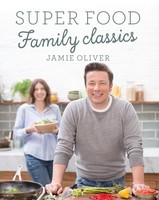 Super Food Family Classics, Jamie Oliver