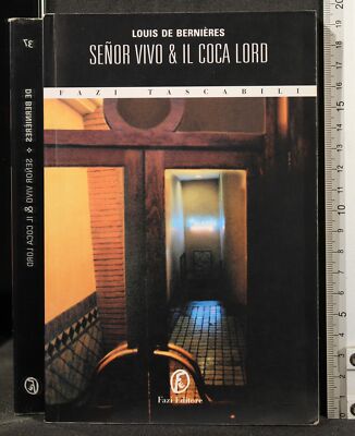 SENOR VIVO & IL COCA LORD. LOUIS DE BERNIÈRES. FAZI.