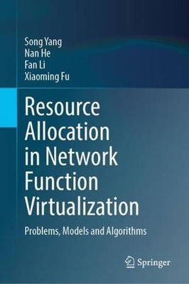 Resource Allocation in Network Function Virtualization: Problems, Models and Alg